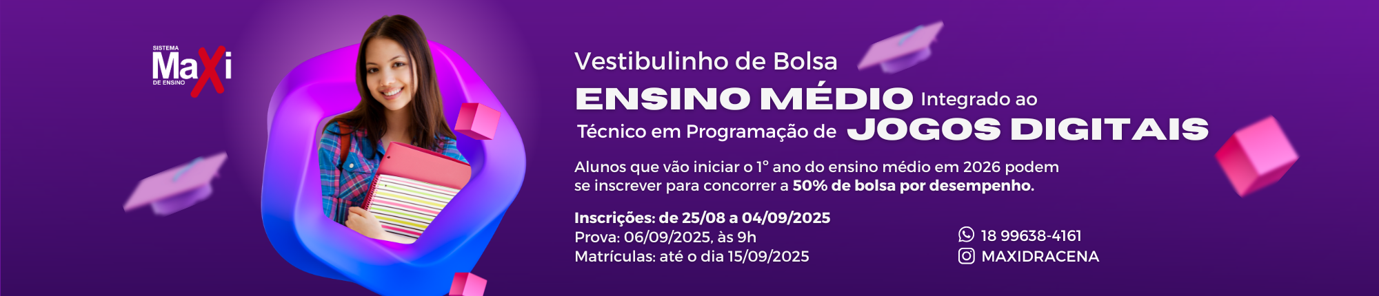 Maxi - Vestibulinho 2025