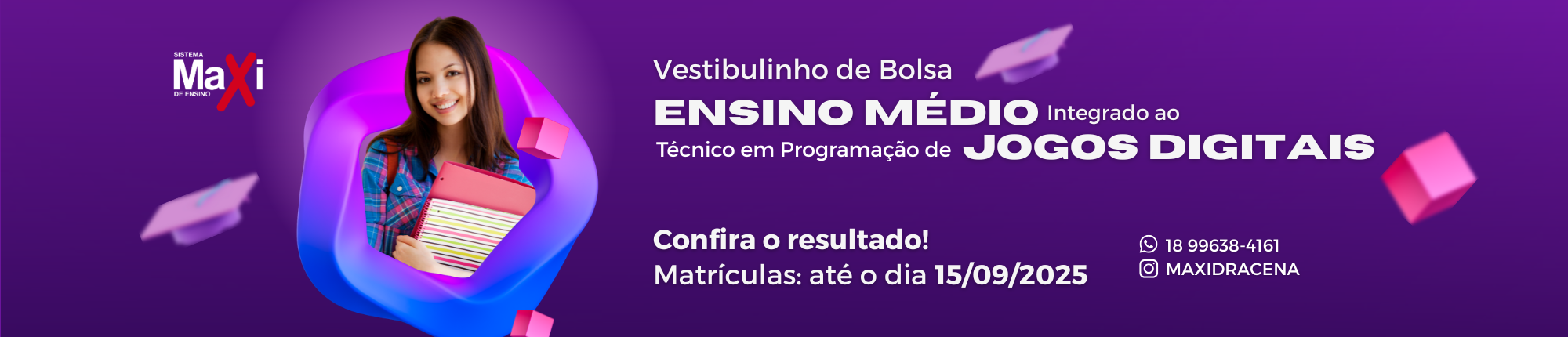 Maxi - Vestibulinho 2025
